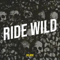 Big Moe - Ride Wild