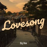 Big Moe - Lovesong