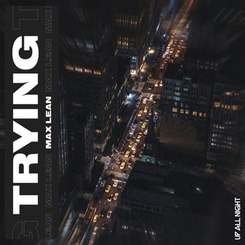 Max Lean - Trying