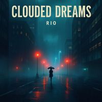 Rio - Clouded Dreams