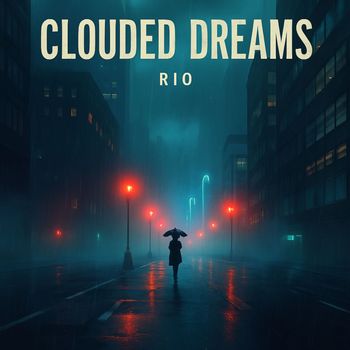 Rio - Clouded Dreams