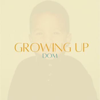 DOM - Growing Up