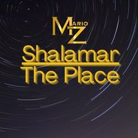 Mario Z - Shalamar The Place