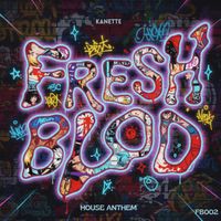 Kanette - House Anthem