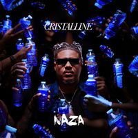 Naza - Cristalline (Explicit)