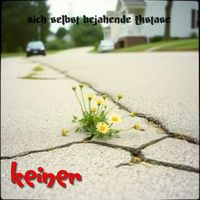 KEINER - Sich Selbst Bejahende Ekstase