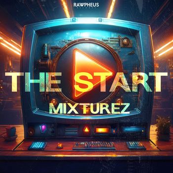 Mixturez - The Start