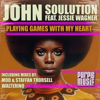 John Soulution - Playing Games with My Heart