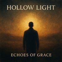 Hollow Light - Echoes of Grace