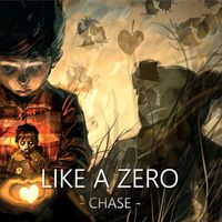 CHASE - Like A Zero