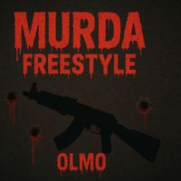 OLMO - Murda Freestyle (diss) (Explicit)