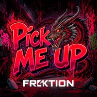 Fr4ktion - Pick Me Up