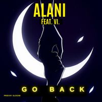 ALANI - Go Back (Explicit)
