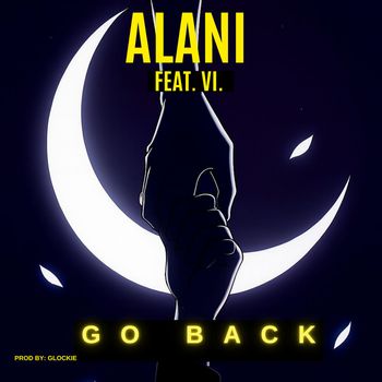 ALANI - Go Back (Explicit)