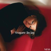 NESS - Svagare än jag