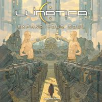 Lunatica - Expand Your Soul