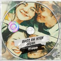 Bass On High, Lelya - Птичка