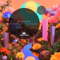 JP Chronic - The Sound We Creatin / All The Signs
