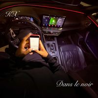 KX - Dans le noir (Explicit)