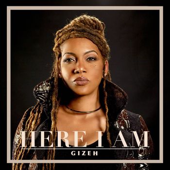 GIZEH - HERE I AM