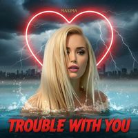 Maxima - Trouble with You