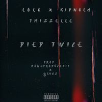 LoLo - Died Twice (Explicit)