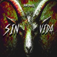 Noktalux - Sin Vida (Explicit)