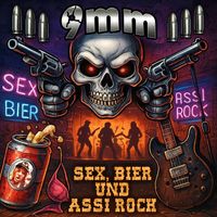 9mm - Sex, Bier und Assi Rock (Explicit)