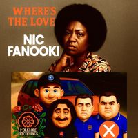 Nic Fanooki - Where's the Love