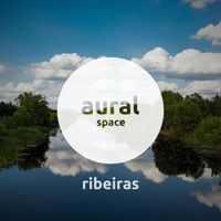Aural Space - Ribeiras