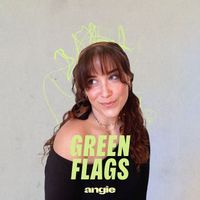 angie - Green Flags