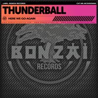 Thunderball - Here We Go Again