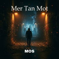 Mos - Mer Tan Mot