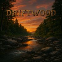 Driftwood - Driftwood (Explicit)