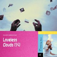 The North American Club - Loveless Clouds (¾)