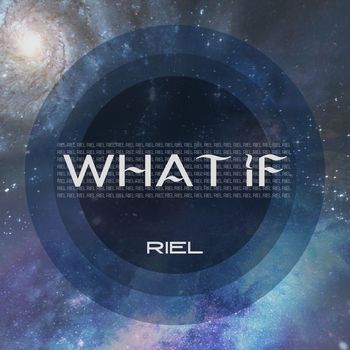 Riel - What If