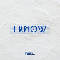 Riel - I Know (Explicit)