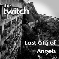 The Twitch - Lost City of Angels