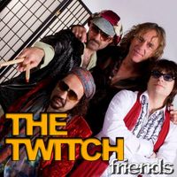 The Twitch - Friends