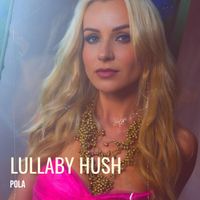 POLA - Lullaby Hush