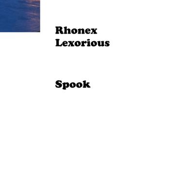 Spook - Rhonex Lexorious