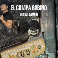 Enrique Campos - EL COMPA GABINO
