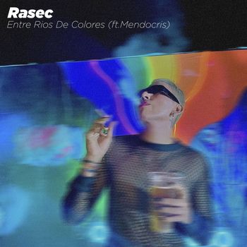 Rasec - Entre Rios De Colores (ft.Mendocris)