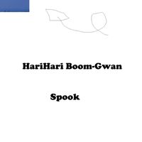 Spook - HariHari Boom-Gwan