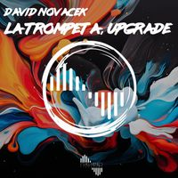 David Novacek - La Trompeta, Upgrade