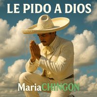 Mariachingon - Le Pido a Dios
