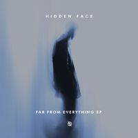 Hidden Face - Far From Everything EP