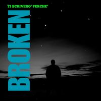 Broken - Ti scriverò perché