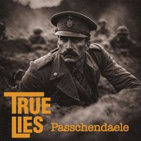 True Lies - Passchendaele