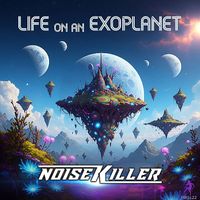 NoiseKiller - Life on an Exoplanet